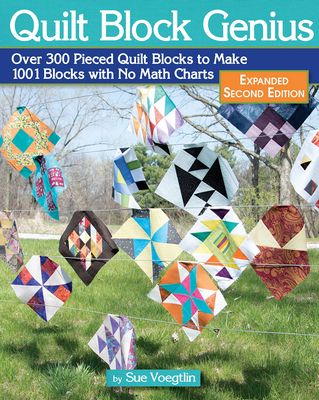 Quilt Block Genius Book (2nd ed) by Sue Voegtlin